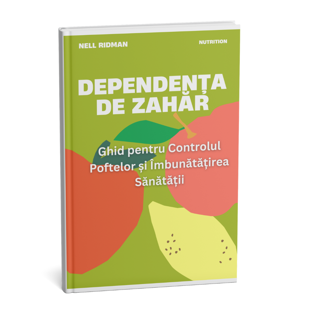 Dependența de Zahăr: Cum să Îți Recapeți Controlul Asupra Alimentației